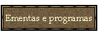 Ementas e programas